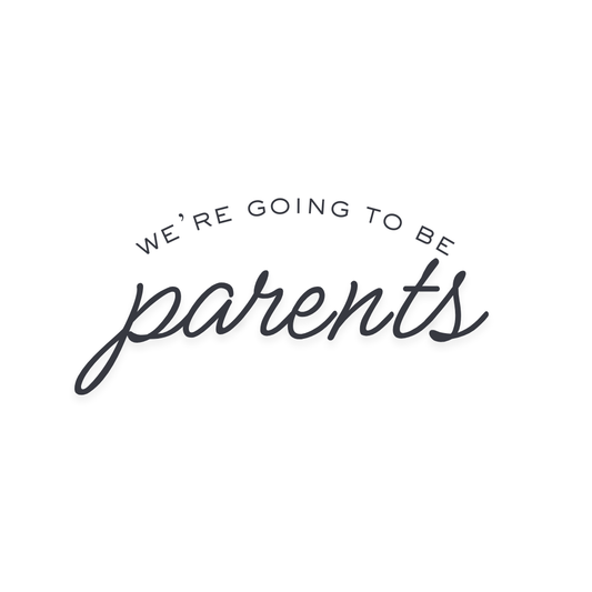 We're Going to be Parents!